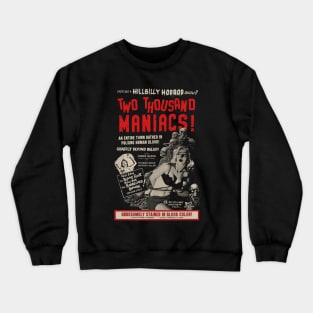 Two Thousand Maniacs Crewneck Sweatshirt